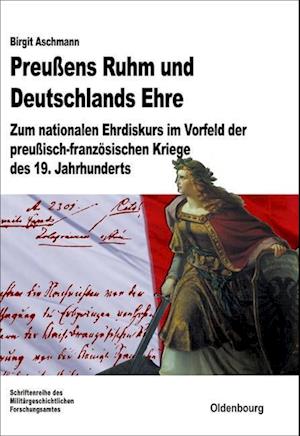 Aschmann, B: Preußens Ruhm und Deutschlands Ehre