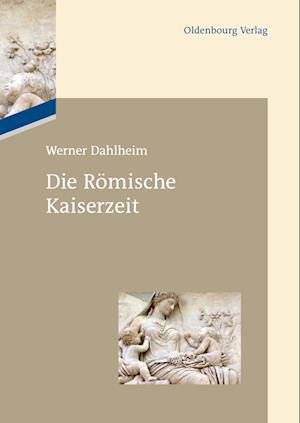 Die Römische Kaiserzeit