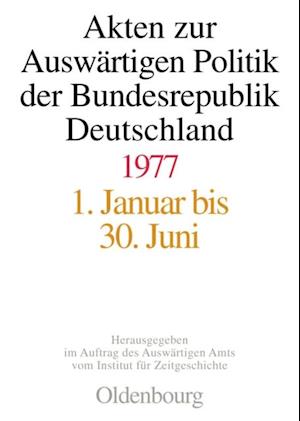 Akten zur Auswärtigen Politik der Bundesrepublik Deutschland 1977