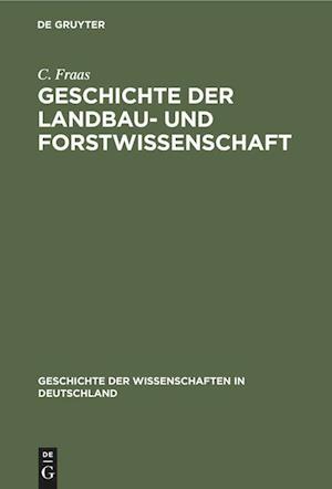 Geschichte der Landbau- und Forstwissenschaft