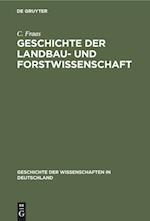 Geschichte der Landbau- und Forstwissenschaft