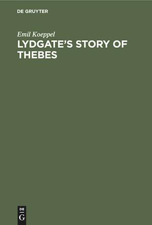 Lydgate's Story of Thebes