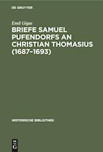 Briefe Samuel Pufendorfs an Christian Thomasius (1687-1693)