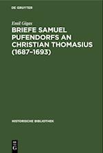 Briefe Samuel Pufendorfs an Christian Thomasius (1687–1693)