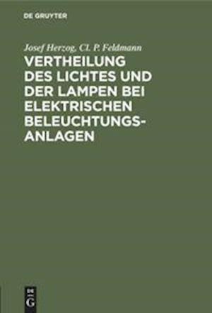 Vertheilung des Lichtes und der Lampen bei elektrischen Beleuchtungsanlagen