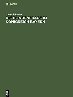 Die Blindenfrage im Königreich Bayern