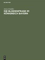 Die Blindenfrage im Königreich Bayern