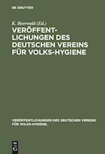 Veröffentlichungen Des Deutschen Vereins Für Volks-Hygiene