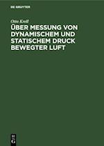 Über Messung von dynamischem und statischem Druck bewegter Luft