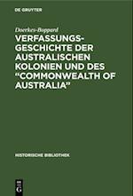 Verfassungsgeschichte der Australischen Kolonien und des “Commonwealth of Australia”