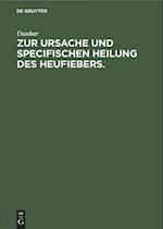 Zur Ursache und specifischen Heilung des Heufiebers.