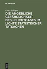 Die angebliche Gefährlichkeit des Leuchtgases im Lichte statistischer Tatsachen