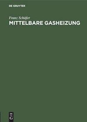 Mittelbare Gasheizung