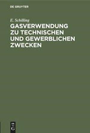 Gasverwendung zu technischen und gewerblichen Zwecken