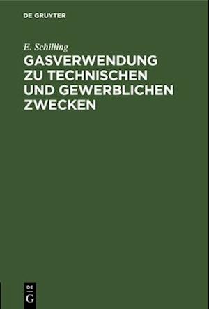 Gasverwendung zu technischen und gewerblichen Zwecken