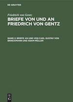 Briefe an und von Carl Gustav von Brinckmann und Adam Müller