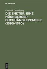 Die Endter. Eine Nürnberger Buchhändlerfamilie (1590-1740)
