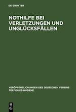 Nothilfe bei Verletzungen und Unglücksfällen