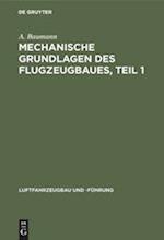 Mechanische Grundlagen des Flugzeugbaues, Teil 1