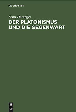 Der Platonismus und die Gegenwart