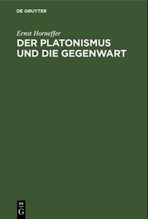 Der Platonismus und die Gegenwart