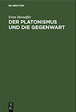 Der Platonismus und die Gegenwart