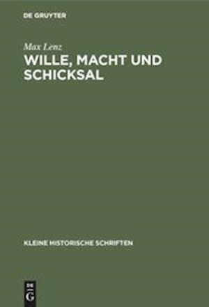 Wille, Macht und Schicksal