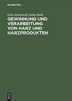 Gewinnung und Verarbeitung von Harz und Harzprodukten