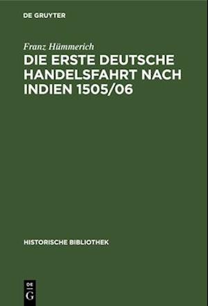 Die erste deutsche Handelsfahrt nach Indien 1505/06