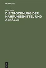 Die Trocknung der Nahrungsmittel und Abfälle