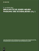 Bruchstücke einer neuen Fassung des Eckenliedes (A), I.