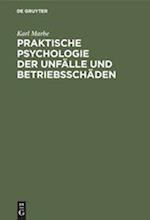 Praktische Psychologie der Unfälle und Betriebsschäden