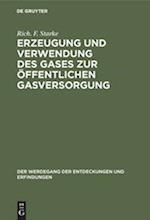 Erzeugung und Verwendung des Gases zur öffentlichen Gasversorgung