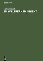 Im weltfernen Orient