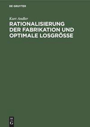 Rationalisierung der Fabrikation und optimale Losgröße