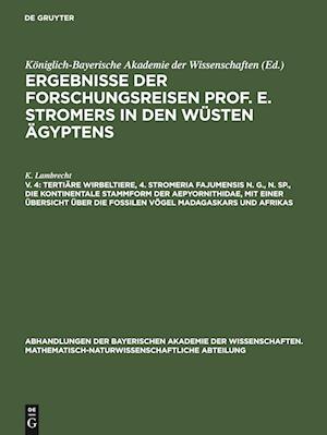 Tertiäre Wirbeltiere, 4. Stromeria fajumensis n. g., n. sp., die kontinentale Stammform der Aepyornithidae, mit einer Übersicht über die fossilen Vöge