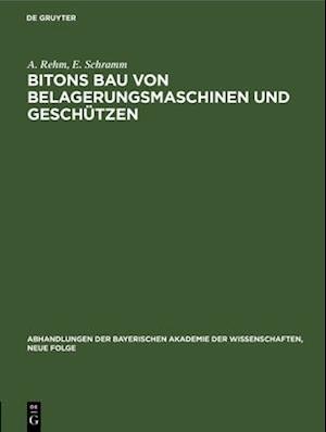 Bitons Bau von Belagerungsmaschinen und Geschützen