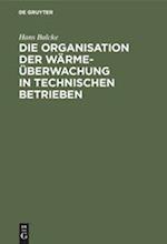 Die Organisation der Wärmeüberwachung in technischen Betrieben