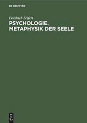 Psychologie. Metaphysik der Seele