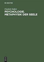 Psychologie. Metaphysik der Seele