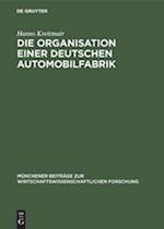 Die Organisation einer deutschen Automobilfabrik