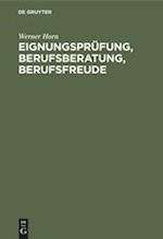 Eignungsprüfung, Berufsberatung, Berufsfreude