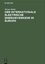 Der Internationale Elektrische Energieverkehr in Europa