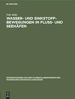 Wasser- Und Sinkstoff-Bewegungen in Fluss- Und Seehäfen