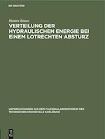 Verteilung Der Hydraulischen Energie Bei Einem Lotrechten Absturz