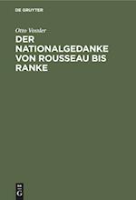 Der Nationalgedanke Von Rousseau Bis Ranke