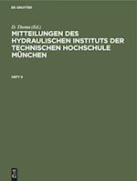 Mitteilungen Des Hydraulischen Instituts Der Technischen Hochschule München