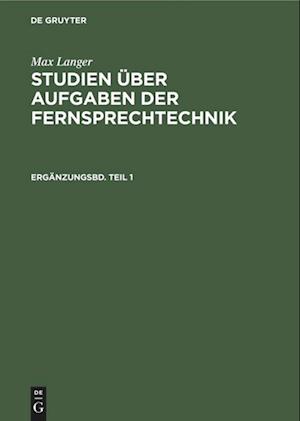 Studien über Aufgaben der Fernsprechtechnik