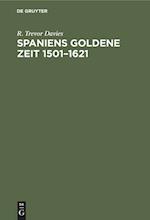 Spaniens goldene Zeit 1501-1621