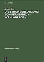 Die Stromversorgung Von Fernsprech-Wählanlagen